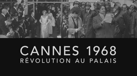 Documentaire : Cannes 1968, révolution au palais | LCP-Assemblée nationale